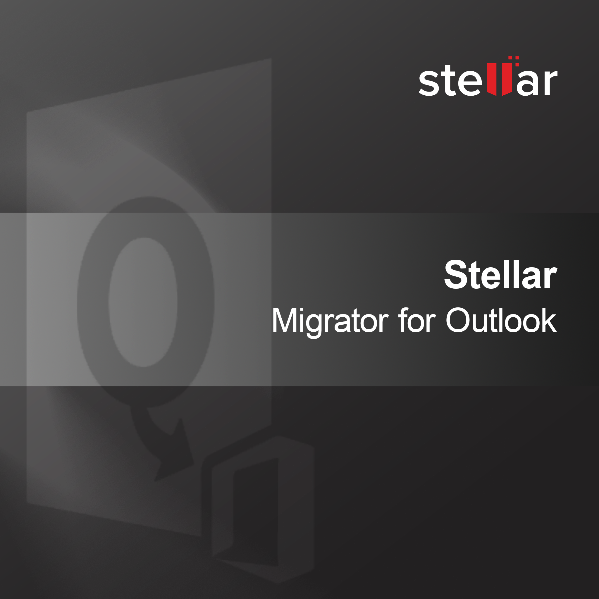 Stellar Migrator for Outlook